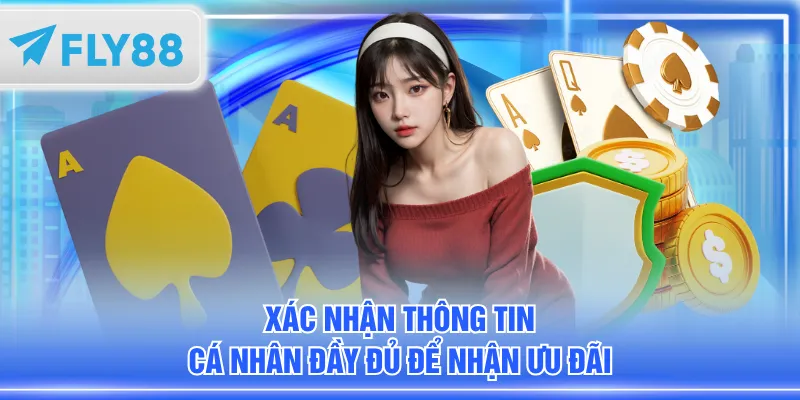 Xác nhận thông tin cá nhân đầy đủ để nhận ưu đãi